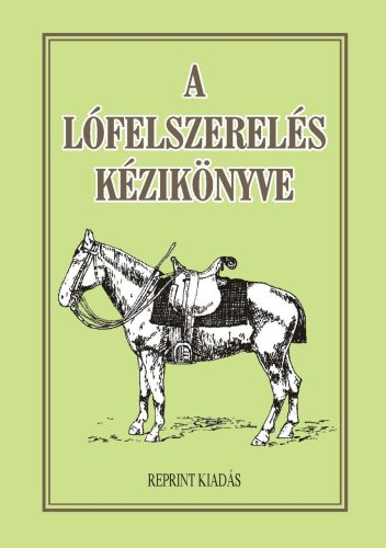 Könyv: A lófelszerelés kézikönyve